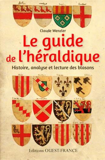 Couverture du livre « Guide de l'héraldique » de Claude Wenzler aux éditions Ouest France