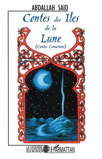 Couverture du livre « Contes des îles de la lune » de Abdallah Said aux éditions L'harmattan