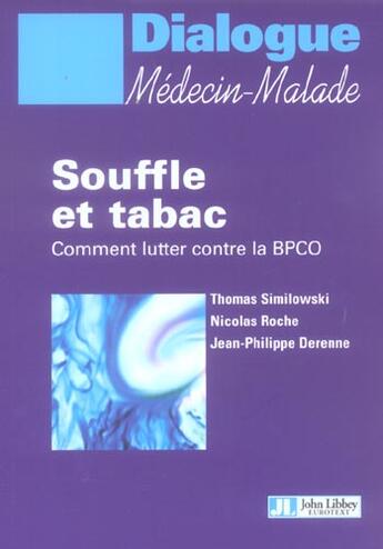 Couverture du livre « Souffle et tabac ; comment lutter contre la bpco ( broncho-pneumopathie chronique et obstructive ) » de Similowski T aux éditions John Libbey