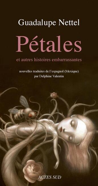 Couverture du livre « Pétales et autres histoires embarassantes » de Guadalupe Nettel aux éditions Actes Sud