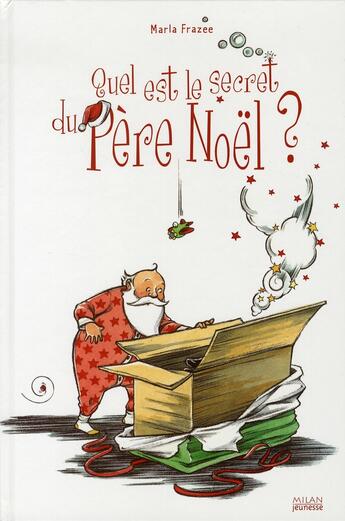 Couverture du livre « Quel est le secret du père Noël ? » de Frazee Marla aux éditions Milan