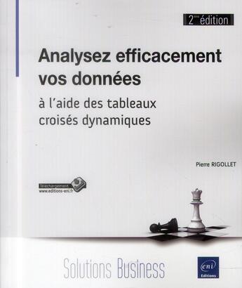 Couverture du livre « Analysez efficacement vos données ; à l'aide des tableaux croisés dynamiques (2e édition) » de Pierre Rigollet aux éditions Eni