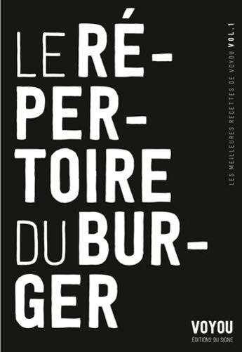 Couverture du livre « Les meilleurs recettes de Voyou t.1 ; le répertoire du burger » de  aux éditions Signe