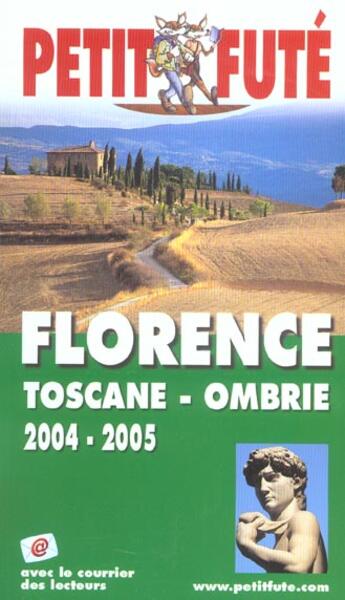 Couverture du livre « FLORENCE,TOSCANE, OMBRIE (édition 2004/2005) » de Collectif Petit Fute aux éditions Le Petit Fute