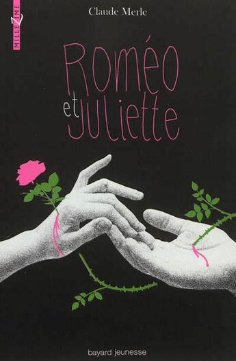 Couverture du livre « Roméo et Juliette » de Claude Merle aux éditions Bayard Jeunesse