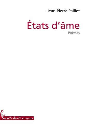 Couverture du livre « États dâme » de Jean-Pierre Paillet aux éditions Societe Des Ecrivains
