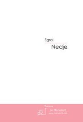 Couverture du livre « Nedje » de Egral Frantz aux éditions Le Manuscrit