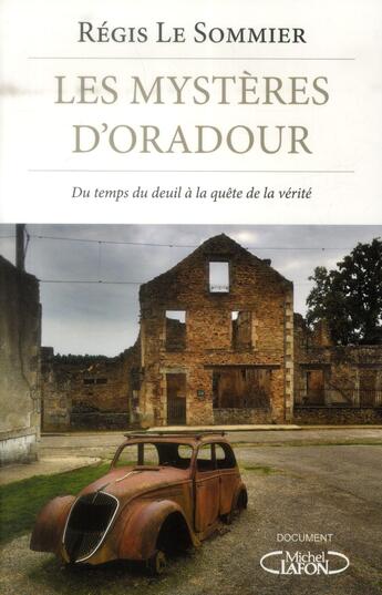 Couverture du livre « Les mystères d'Oradour » de Regis Le Sommier aux éditions Michel Lafon