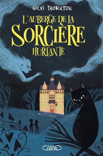 Couverture du livre « L'auberge de la sorcière hurlante » de Nicki Thornton aux éditions Michel Lafon