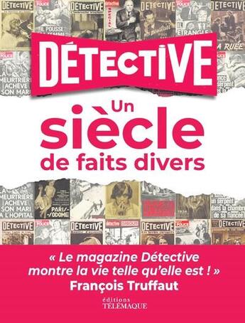 Couverture du livre « Détective : un siècle de faits divers » de  aux éditions Telemaque