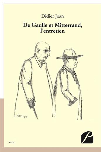 Couverture du livre « De Gaulle et Mitterrand, l'entretien » de Jean-Didier aux éditions Editions Du Panthéon