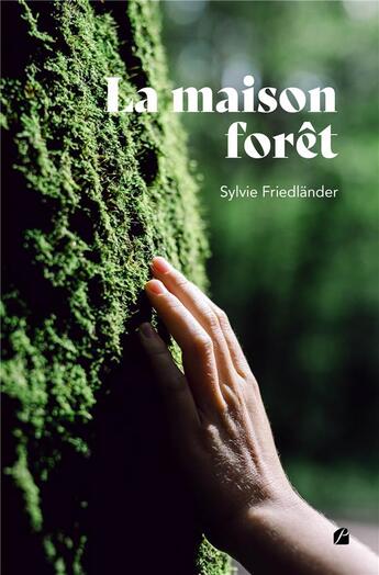 Couverture du livre « La maison forêt » de Sylvie Friedlander aux éditions Editions Du Panthéon