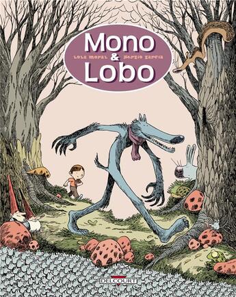 Couverture du livre « Mono & Lobo » de Sergio Garcia et Lola Moral aux éditions Delcourt