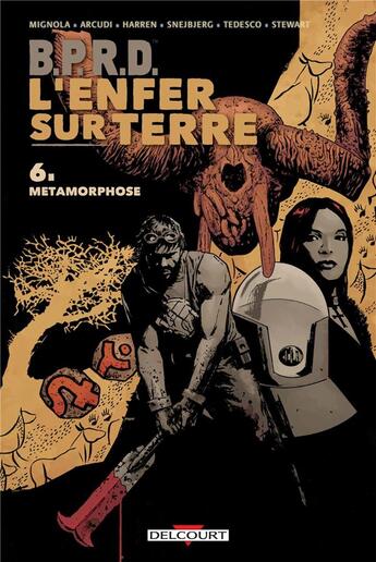 Couverture du livre « B.P.R.D. - l'Enfer sur Terre Tome 6 : métamorphoses » de Mike Mignola et John Arcudi et Collectif aux éditions Delcourt