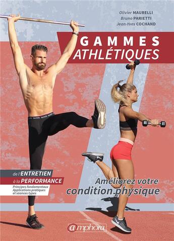 Couverture du livre « Gammes athlétiques pour le sportif ; améliorez votre condition physique » de Olivier Maurelli et Bruno Parietti et Jean-Yves Cochand aux éditions Amphora