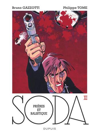 Couverture du livre « Soda Tome 11 : prières et balistique » de Philippe Tome et Bruno Gazzotti aux éditions Dupuis