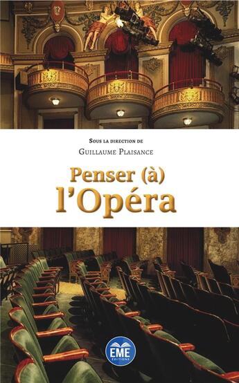 Couverture du livre « Penser (à) l'opera » de Guillaume Plaisance aux éditions Eme Editions