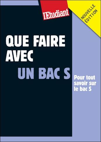Couverture du livre « Que faire avec un bac S (édition 2010) » de Celine Manceau aux éditions L'etudiant