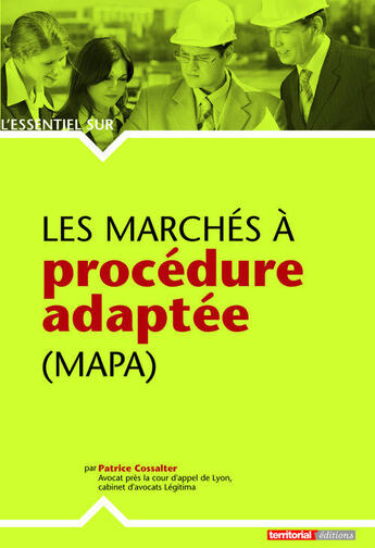 Couverture du livre « L'ESSENTIEL SUR T.180 ; les marchés à procédure adaptée (MAPA) » de Patrice Cossalter aux éditions Territorial