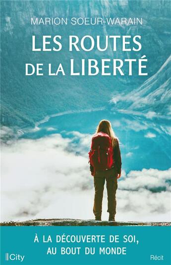 Couverture du livre « Les routes de la liberté » de Soeur-Warain Marion aux éditions City