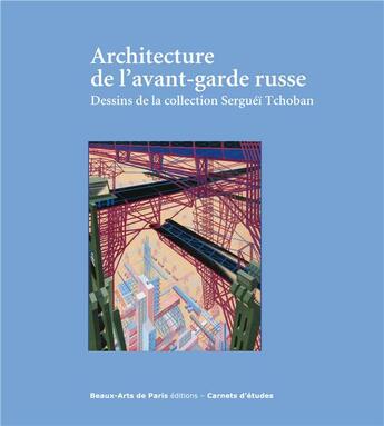 Couverture du livre « Architecture de l'avant-garde russe ; dessins de la collection Sergeï Tchoban » de Emmanuel Brugerolles aux éditions Ensba