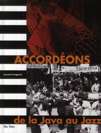 Couverture du livre « Accordéons, de la java au jazz » de Laurent Faugeras aux éditions Du May