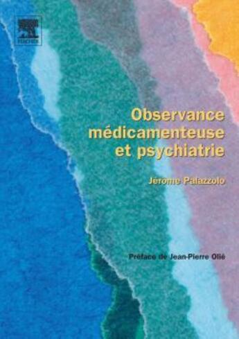 Couverture du livre « Observance médicamenteuse et psychiatrie » de Jérôme Palazzolo aux éditions Elsevier-masson