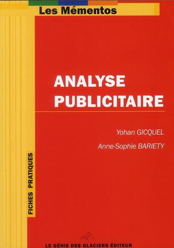 Couverture du livre « Analyse publicitaire » de Yohan Gicquel et Anne-Sophie Bariety aux éditions Genie Des Glaciers
