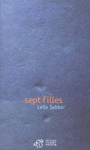 Couverture du livre « Sept filles » de Leila Sebbar aux éditions Thierry Magnier