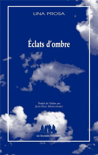 Couverture du livre « Éclats d'ombre » de Lina Prosa aux éditions Solitaires Intempestifs