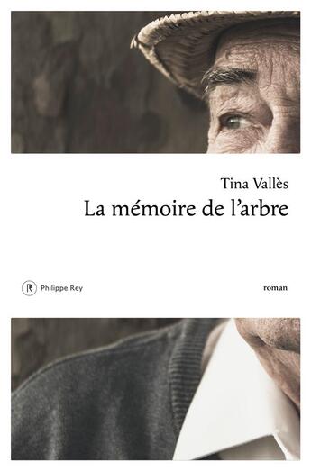 Couverture du livre « La mémoire de l'arbre » de Tina Valles aux éditions Philippe Rey