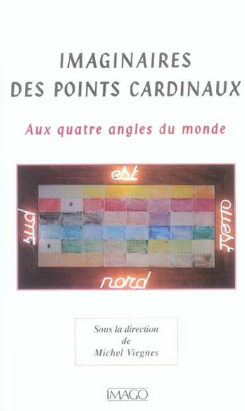 Couverture du livre « Imaginaires des points cardinaux » de Michel Viegnes aux éditions Imago