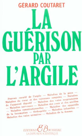 Couverture du livre « La guérison par l'argile » de Gerard Coutaret aux éditions Bussiere