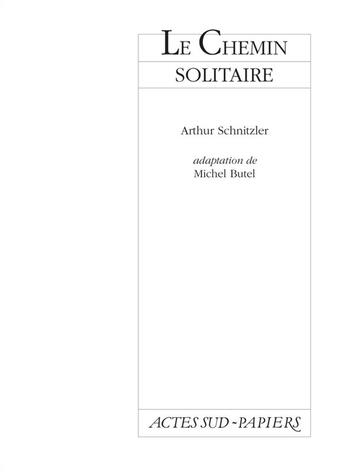 Couverture du livre « Le chemin solitaire » de Arthur Schnitzler aux éditions Actes Sud