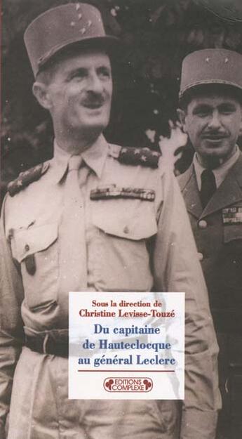 Couverture du livre « Du capitaine de hautecloque.... » de Levisse Touze/C aux éditions Complexe