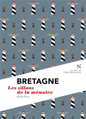 Couverture du livre « Bretagne ; les sillons de la mémoire » de Pierre Michel aux éditions Nevicata