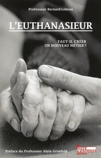 Couverture du livre « Euthanasieur » de Bernard Lebeau aux éditions La Boite A Pandore
