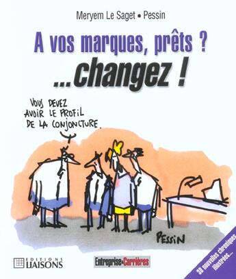 Couverture du livre « A Vos Marques Pret ?... Changez » de Pessin et Mereyem Le Saget aux éditions Liaisons