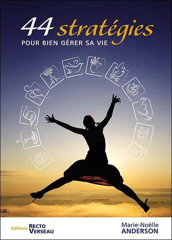 Couverture du livre « 44 stratégies pour bien gérer sa vie » de Marie-Noelle Anderson aux éditions Recto Verseau
