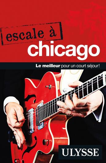 Couverture du livre « Escale à ; Chicago » de Collectif Ulysse aux éditions Ulysse