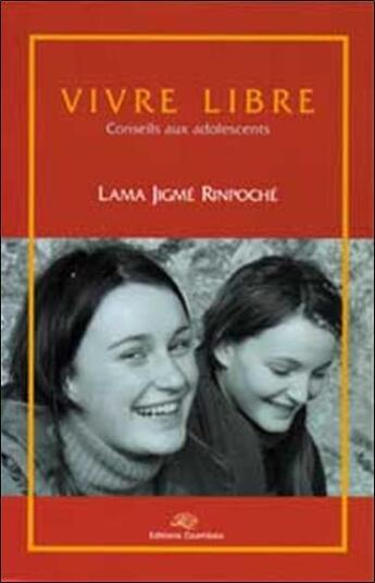 Couverture du livre « Vivre libre - conseils aux adolescents » de Jigme Rimpotche aux éditions Dzambala