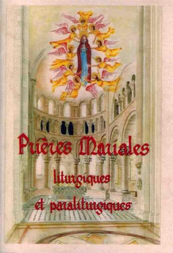 Couverture du livre « Prières mariales, liturgiques et paraliturgiques » de  aux éditions Petrus A Stella