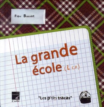 Couverture du livre « La grande école » de Bassot et Flow aux éditions D'a Cote