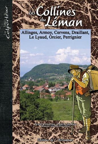 Couverture du livre « Les collines du léman ; allinges, armoy, cervens, draillant, le lyaud, orcier, perrignier » de Pascal Roman et Jerome Phalippou aux éditions Editions De L'astronome