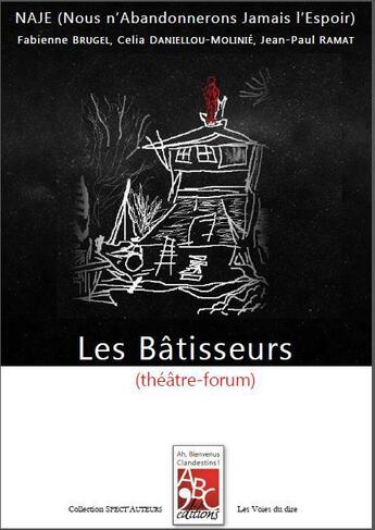 Couverture du livre « Les bâtisseurs » de Fabienne Brugel et Jean-Paul Ramat et Celia Danielou-Molinie aux éditions Abc Editions