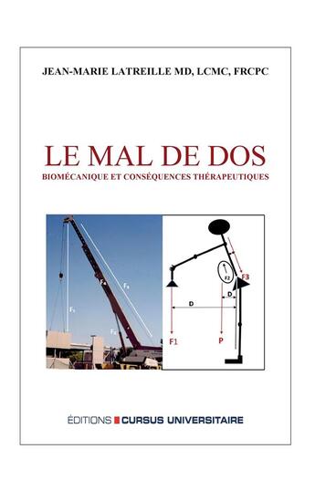 Couverture du livre « Le mal de dos : biomécanique et conséquences thérapeutiques » de Jean-Marie Latreill aux éditions Cursus Universitaire