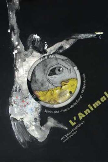 Couverture du livre « L'animal » de Sylvie Laine et Francis-Olivier Brunet aux éditions Organic