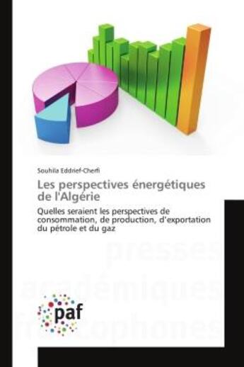 Couverture du livre « Les perspectives energetiques de l'algerie » de Eddrief-Cherfi-S aux éditions Presses Academiques Francophones