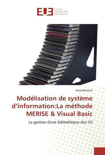 Couverture du livre « Modelisation de systeme d information:la methode merise & visual basic » de Bennani-A aux éditions Editions Universitaires Europeennes