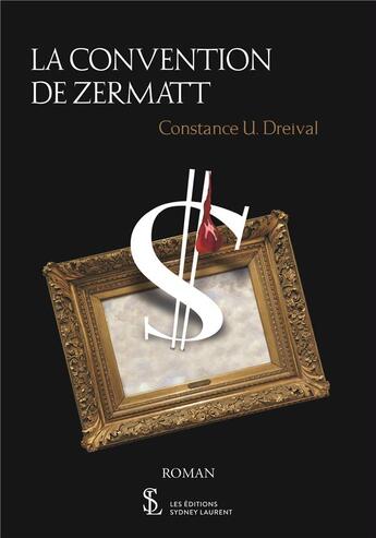 Couverture du livre « La convention de zermatt » de Dreival C U. aux éditions Sydney Laurent